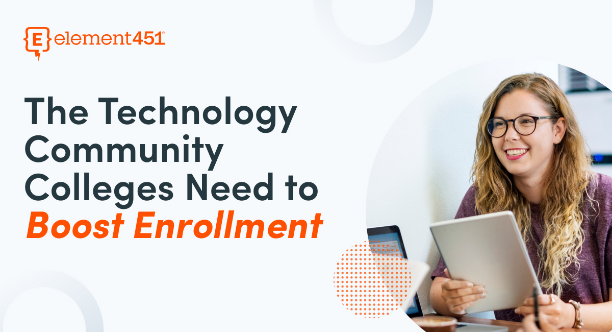 Female student sitting at a laptop with the words "The Technology Community Colleges Need to Bost Enrollment" near her. Element451 logo and "Learn More"