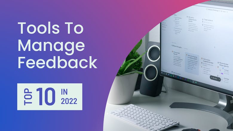 The 10 Best Product Feedback Tools To Manage Feedback in 2022: Here are 10 of the best tools to manage your product feedback.