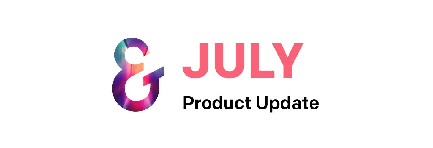Ember July Product Update