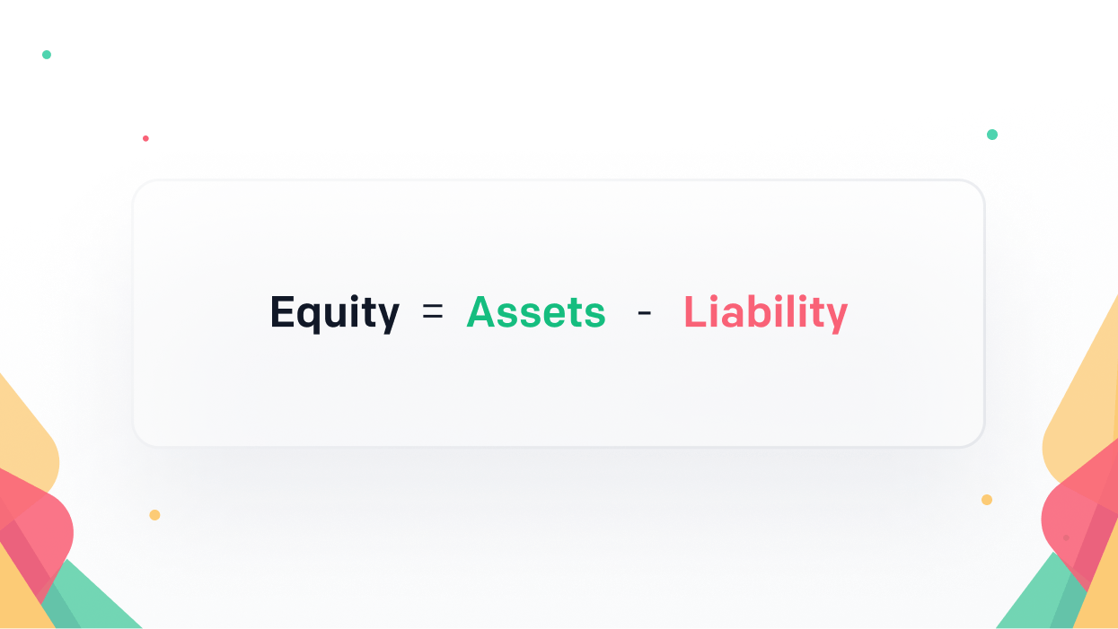 Equity = Assets - Expenses