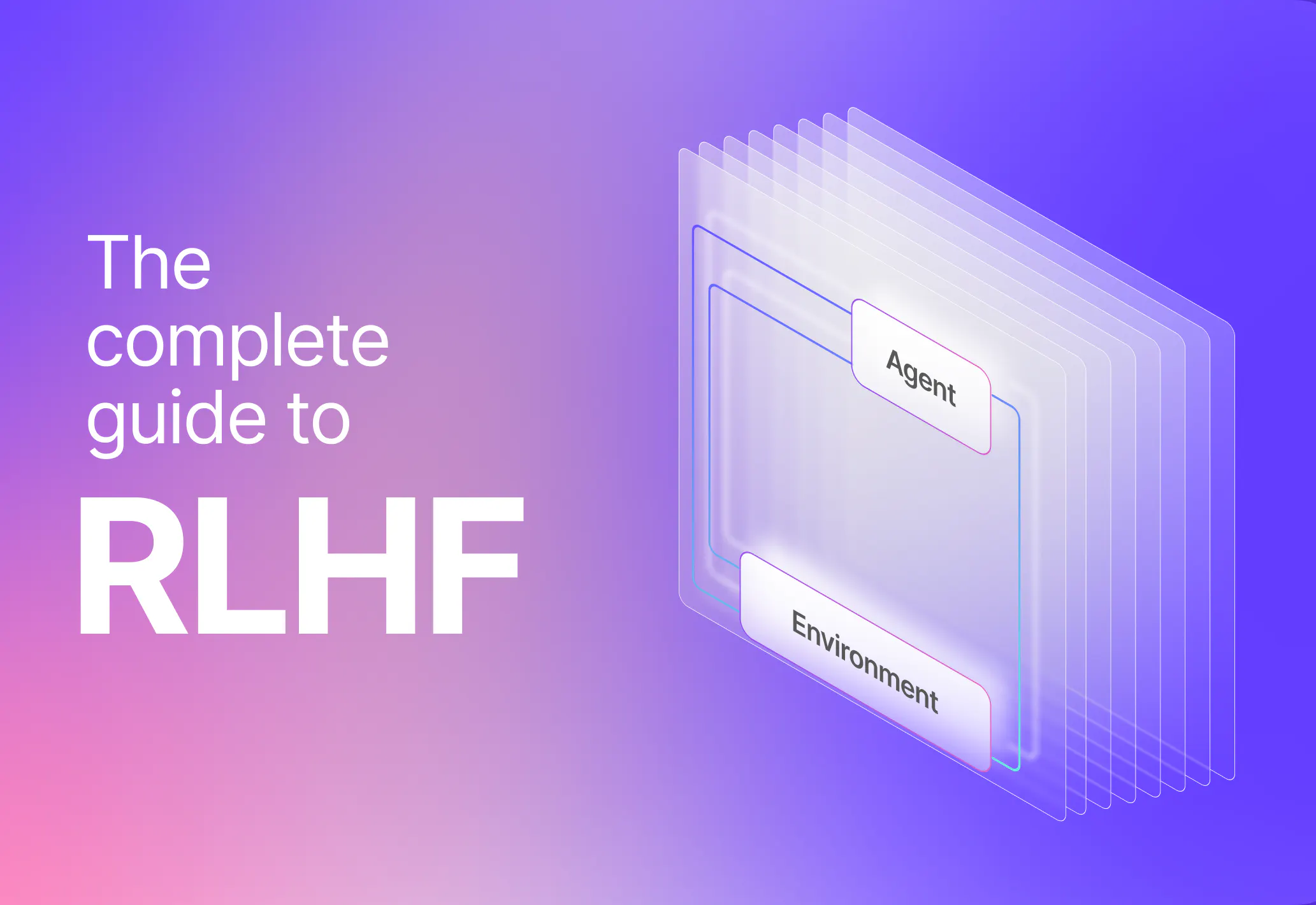 Guide to Reinforcement Learning from Human Feedback | Encord