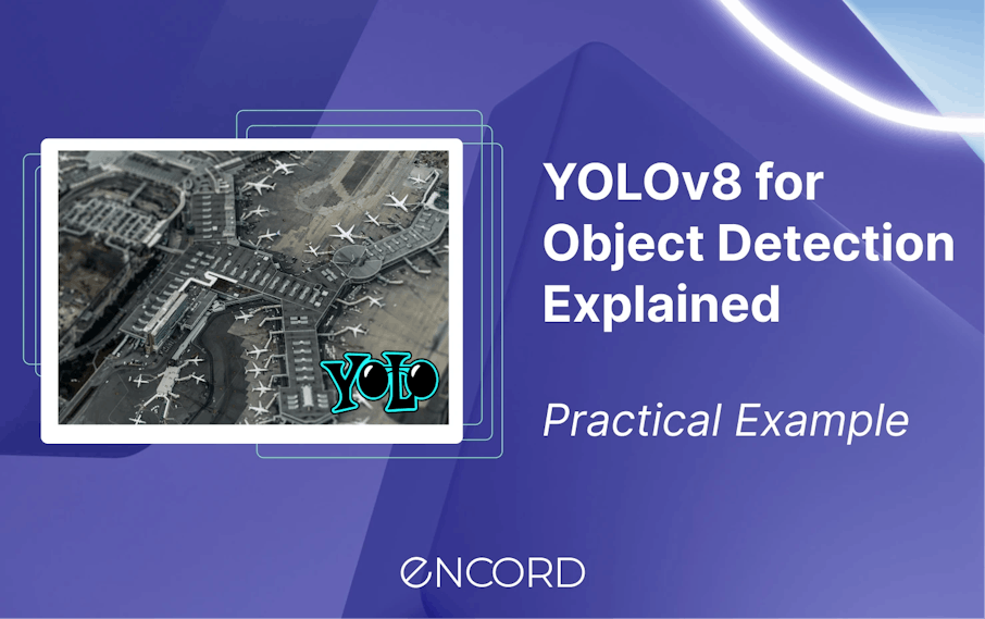 YOLO Object Detection Explained: A Beginner's Guide | Encord