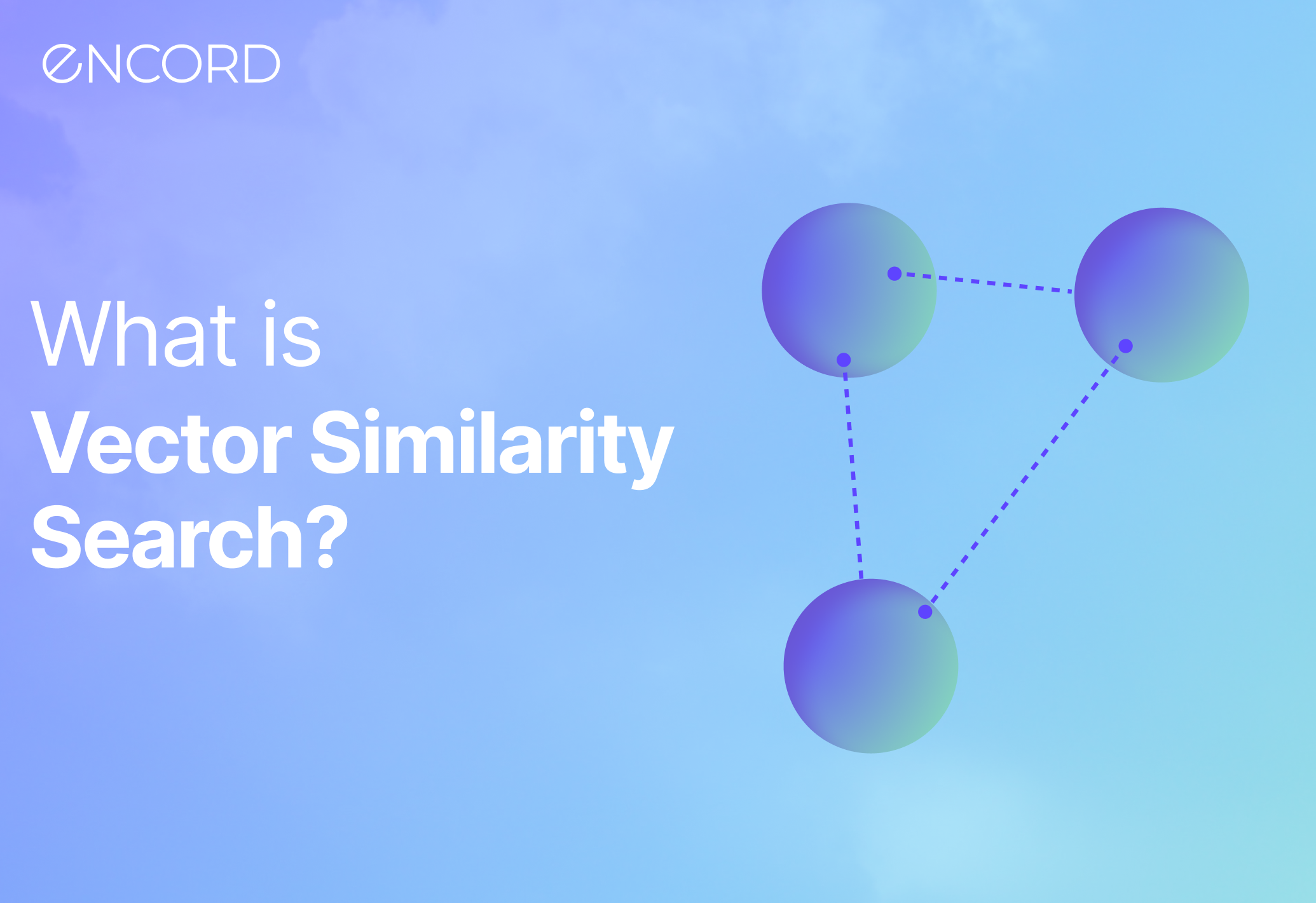 What Is Vector Similarity Search? | Encord