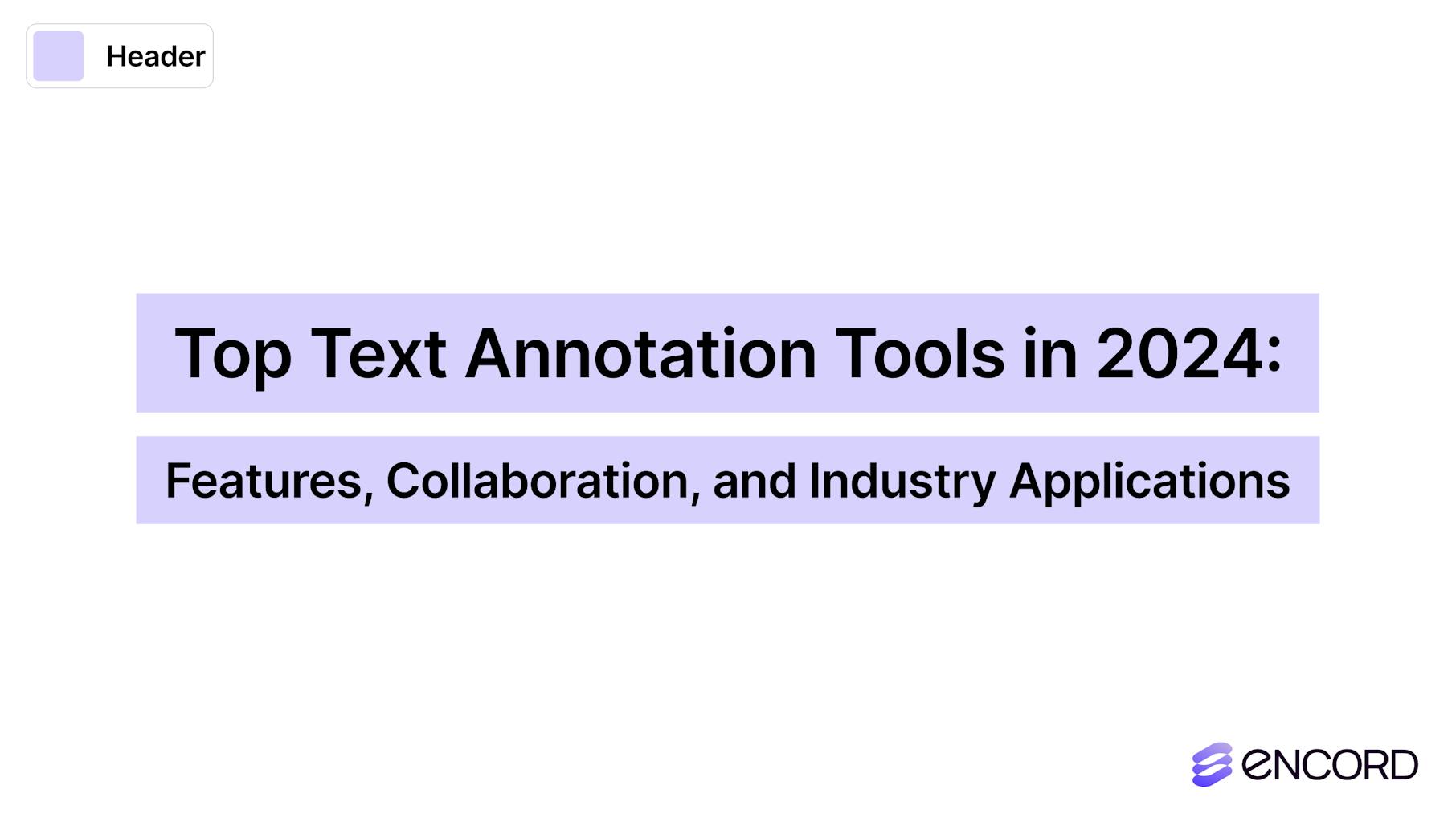 Top Text Annotation Tools in 2025: Features, Collaboration, and ...