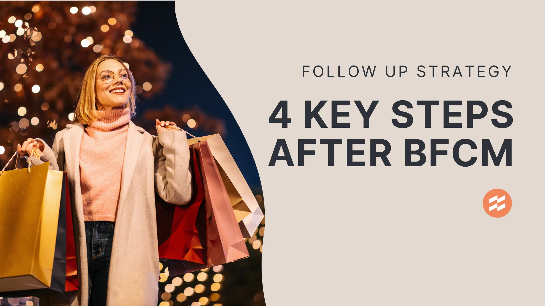 4 Steps Your Retail Business Should Take After BFCM | Endear Blog