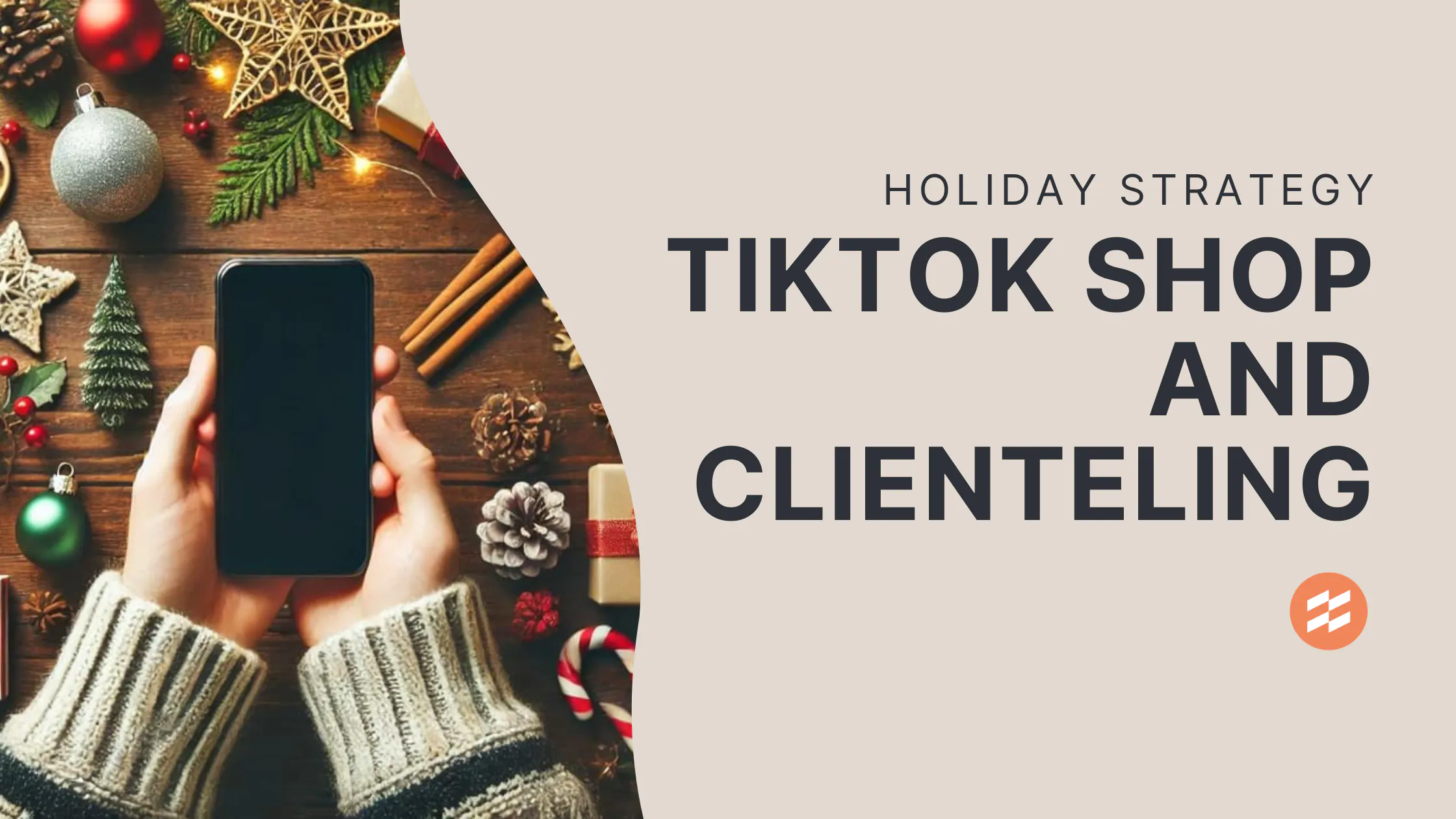 TikTok Shop Clienteling Tips for Holiday Retail Sales | Endear Blog