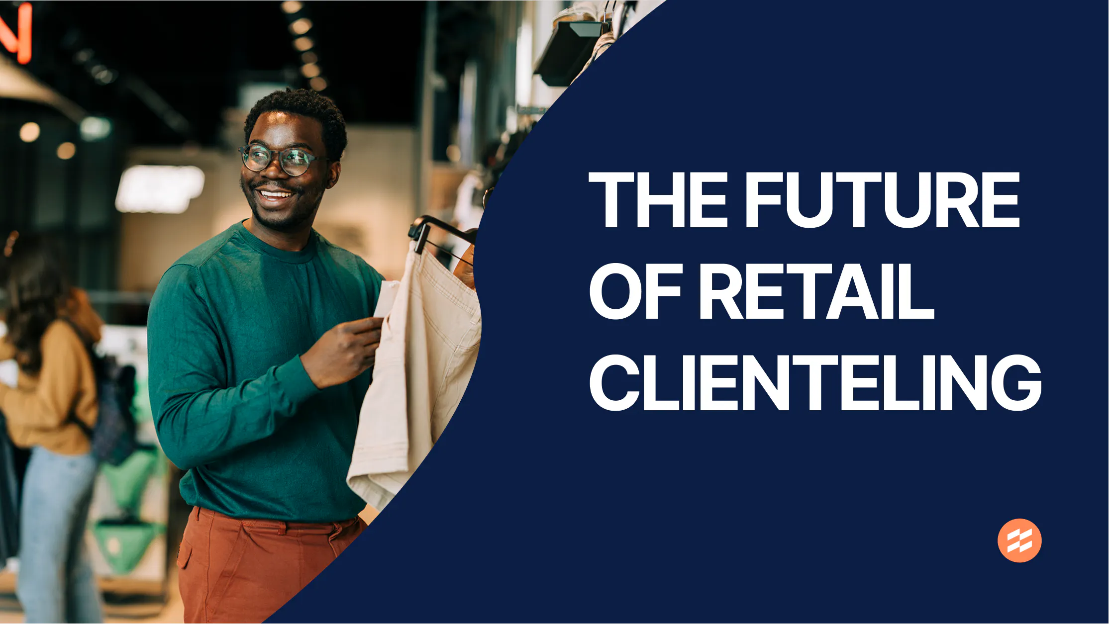 The Future of Retail Clienteling: AI & Automation | Endear Blog