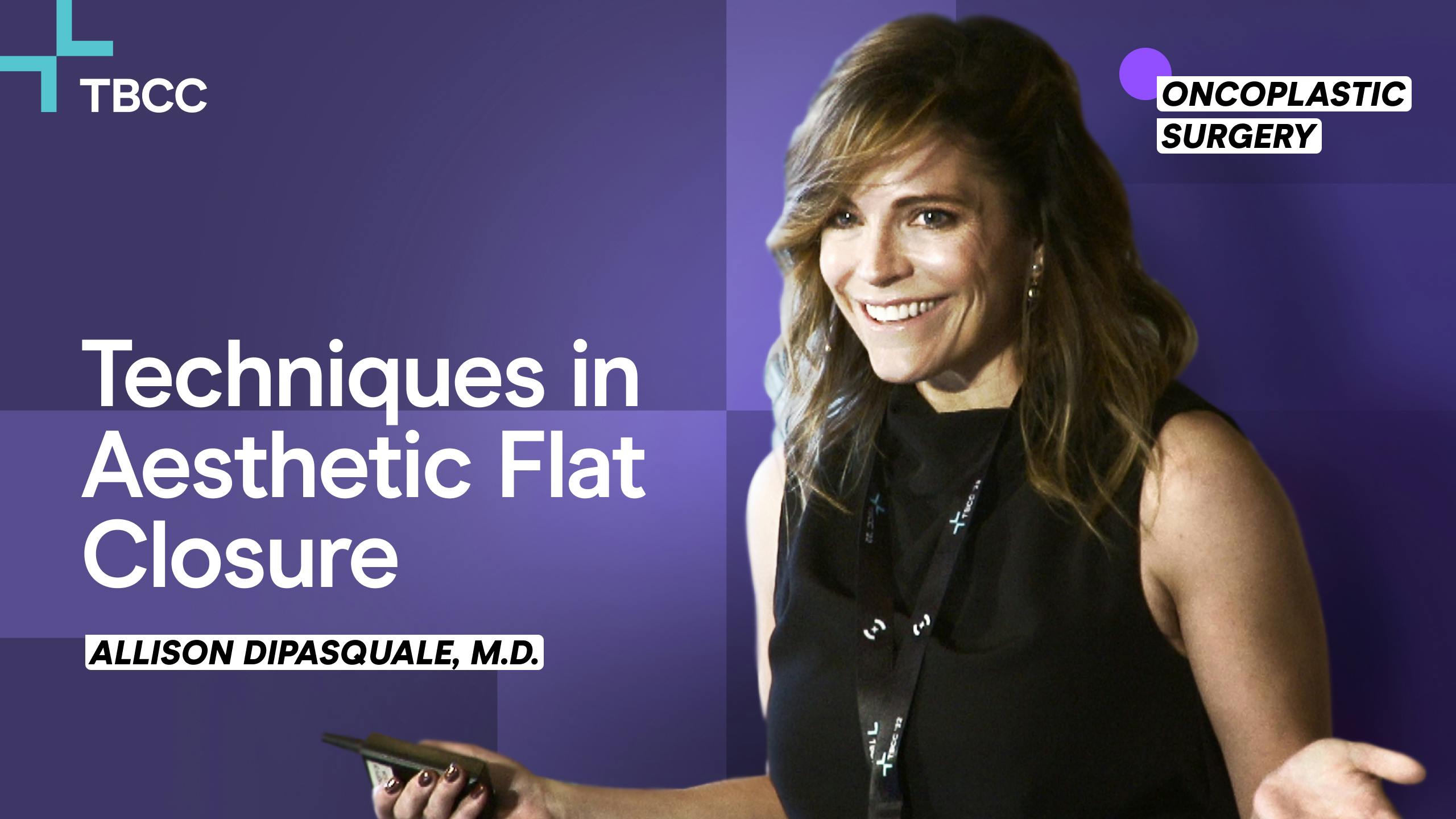 Perfecting the aesthetic flat closure: Allison DiPasquale, MD
