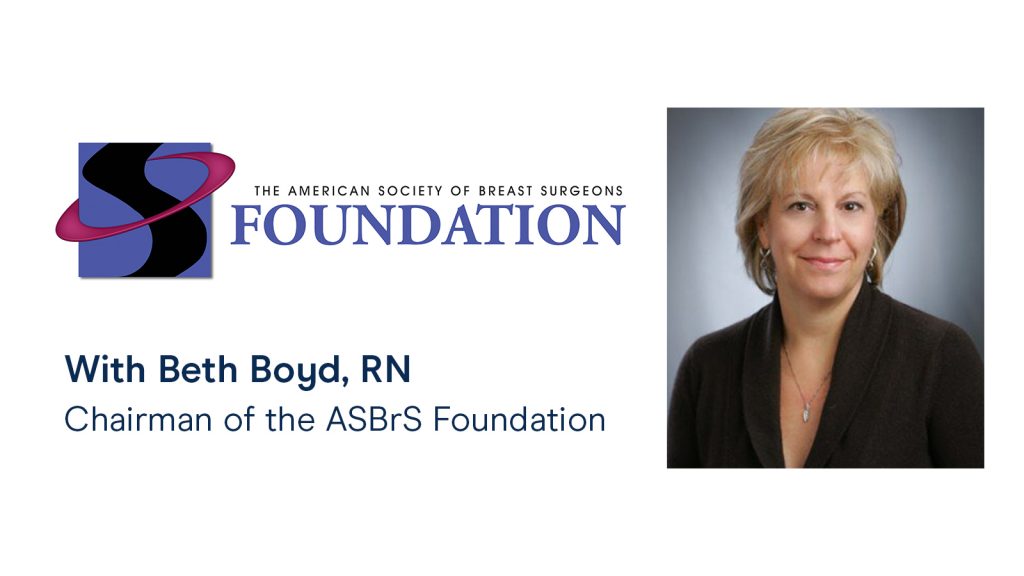 Laying The Foundations For Better Patient Information With ASBrS Foundation