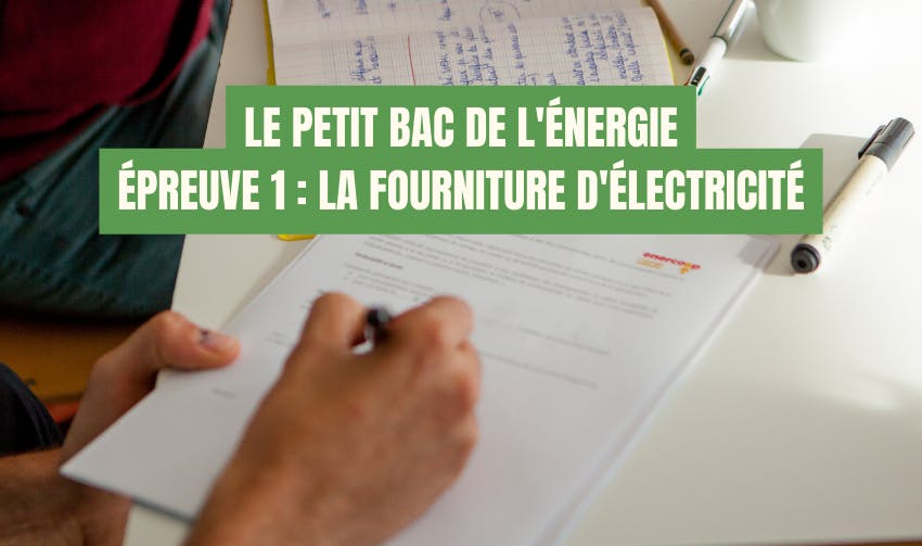bac - énergie - fourniture - électricité - questionnaire