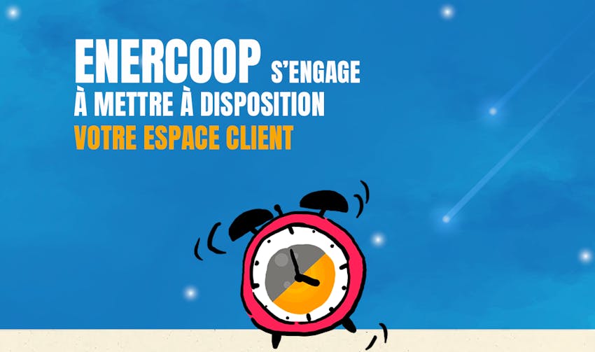 Enercoop s'engage à mettre à disposition votre espace client