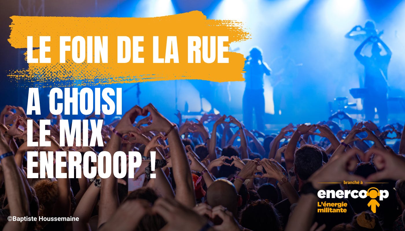 Le Foin de la Rue a choisi le mix Enercoop