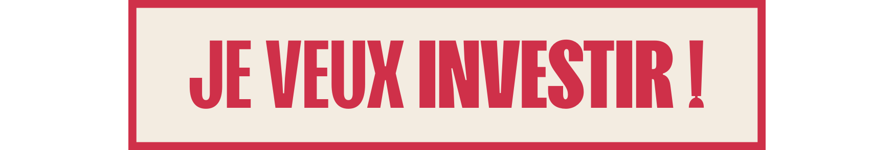 Je veux investir !