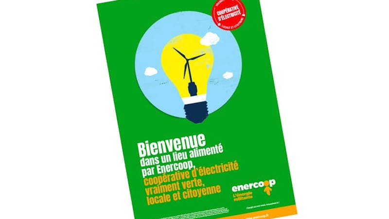 Affiches Enercoop "bienvenue dans un lieu alimenté par Enercoop, coopérative d'électricité vraiment verte, locale et citoyenne"