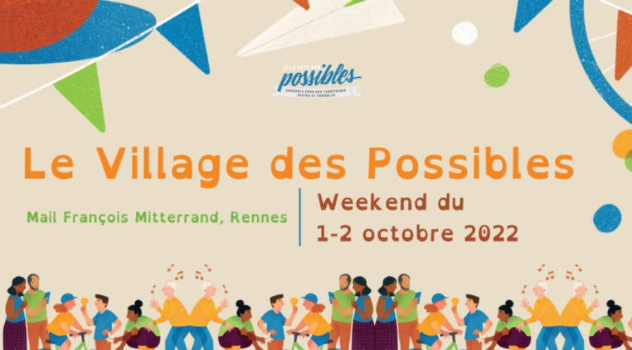 Le 1er et 2 octobre 2022 aura lieu la 5ème édition du Village des Possibles sur le Mail François Mitterrand à Rennes