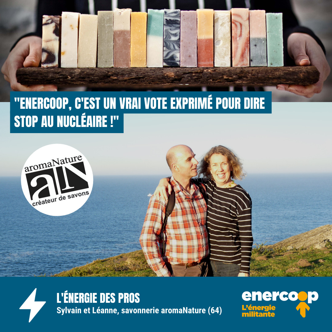 Témoignage du couple de fondateurs d'Aromanature, savonnerie du béarn cliente d'Enercoop - Enercoop Nouvelle-Aquitaine