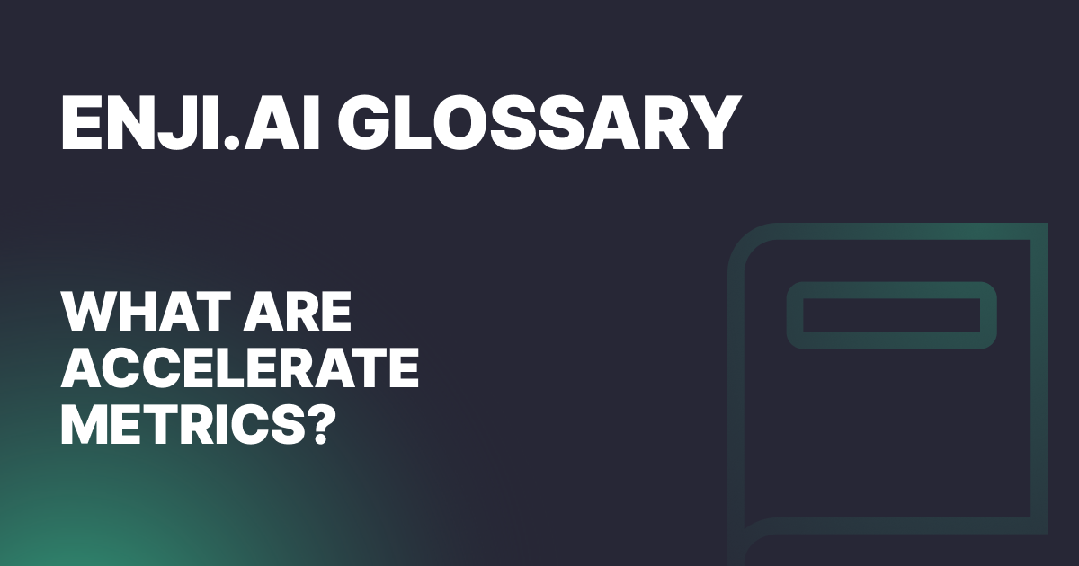 What Are Accelerate Metrics? | Performance Metrics Glossary