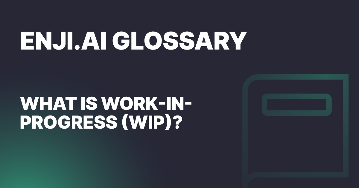 Work In Progress Meaning Work in Progress (WIP): Meaning, Limits, and Workflow Signals | PM Glossary