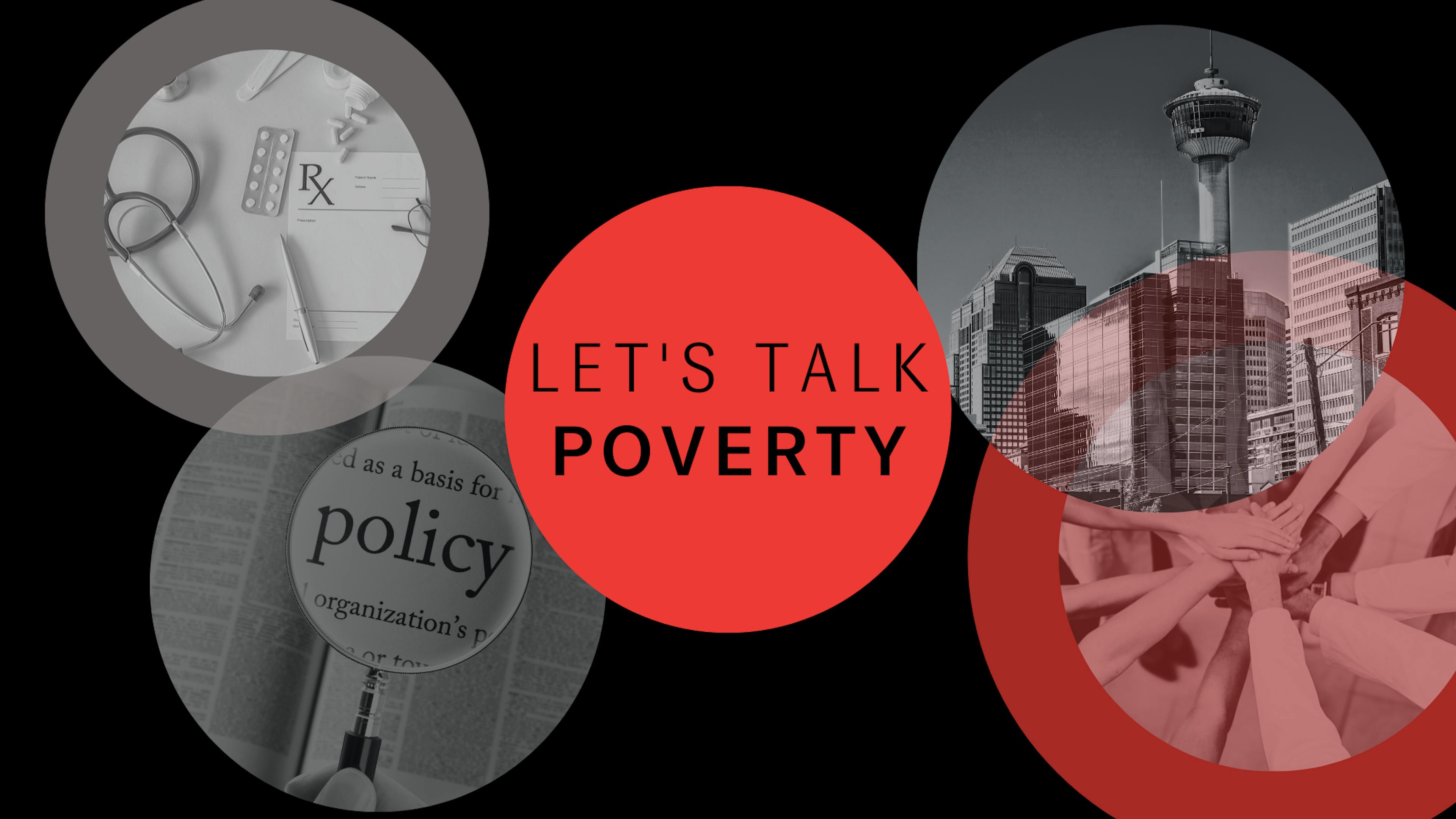 Red text on black background reads "Let's Talk Poverty." Surrounding circles show a stethoscope, policy text, a city skyline, and hands joined, conveying social themes.