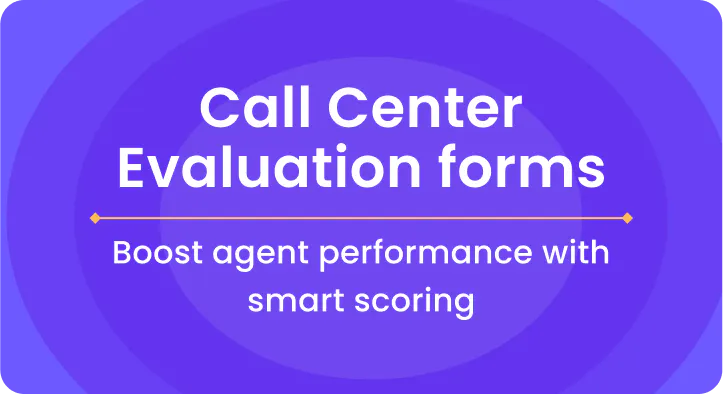 Call center evaluation forms