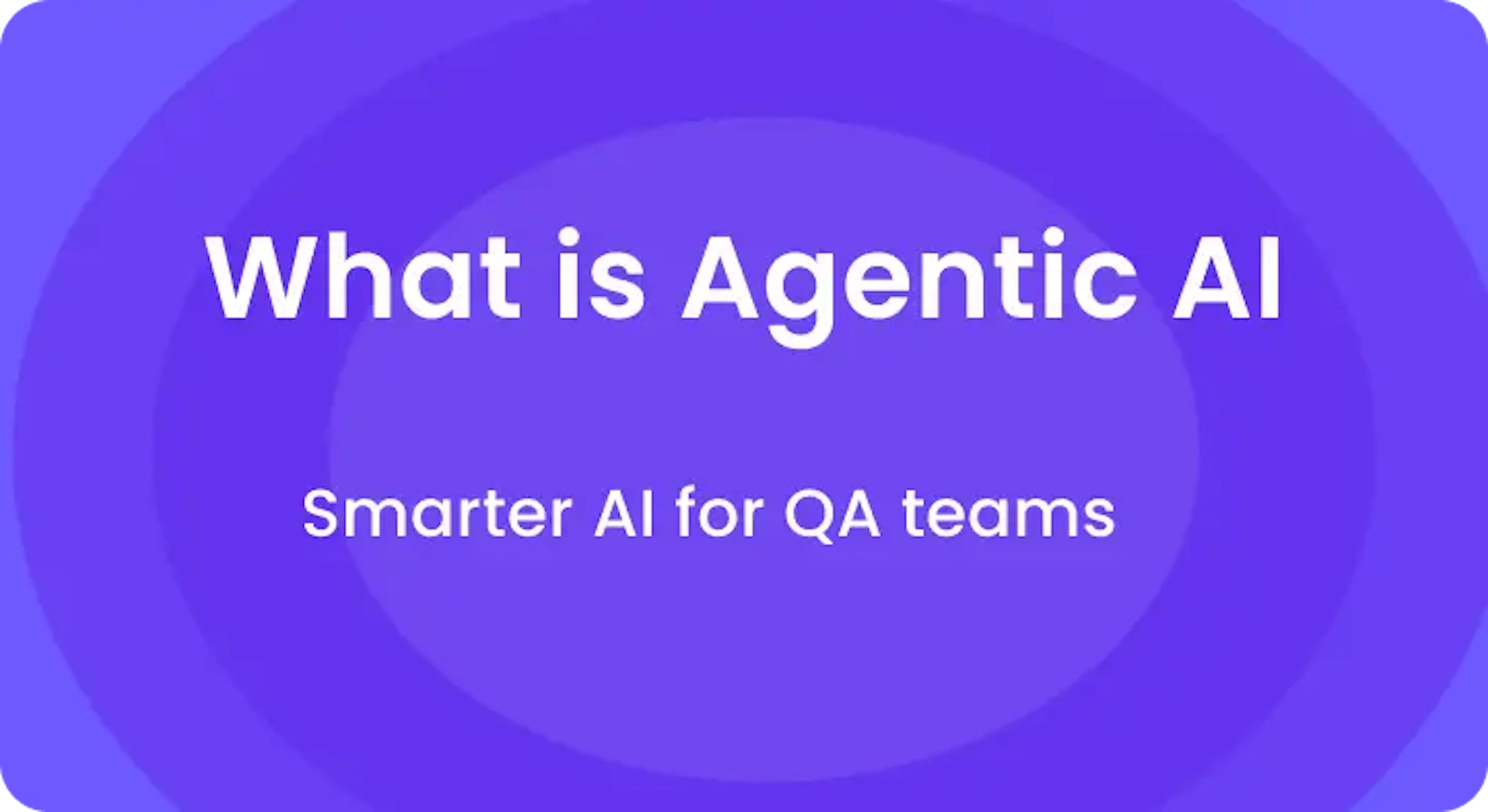 Smarter AI for QA teams