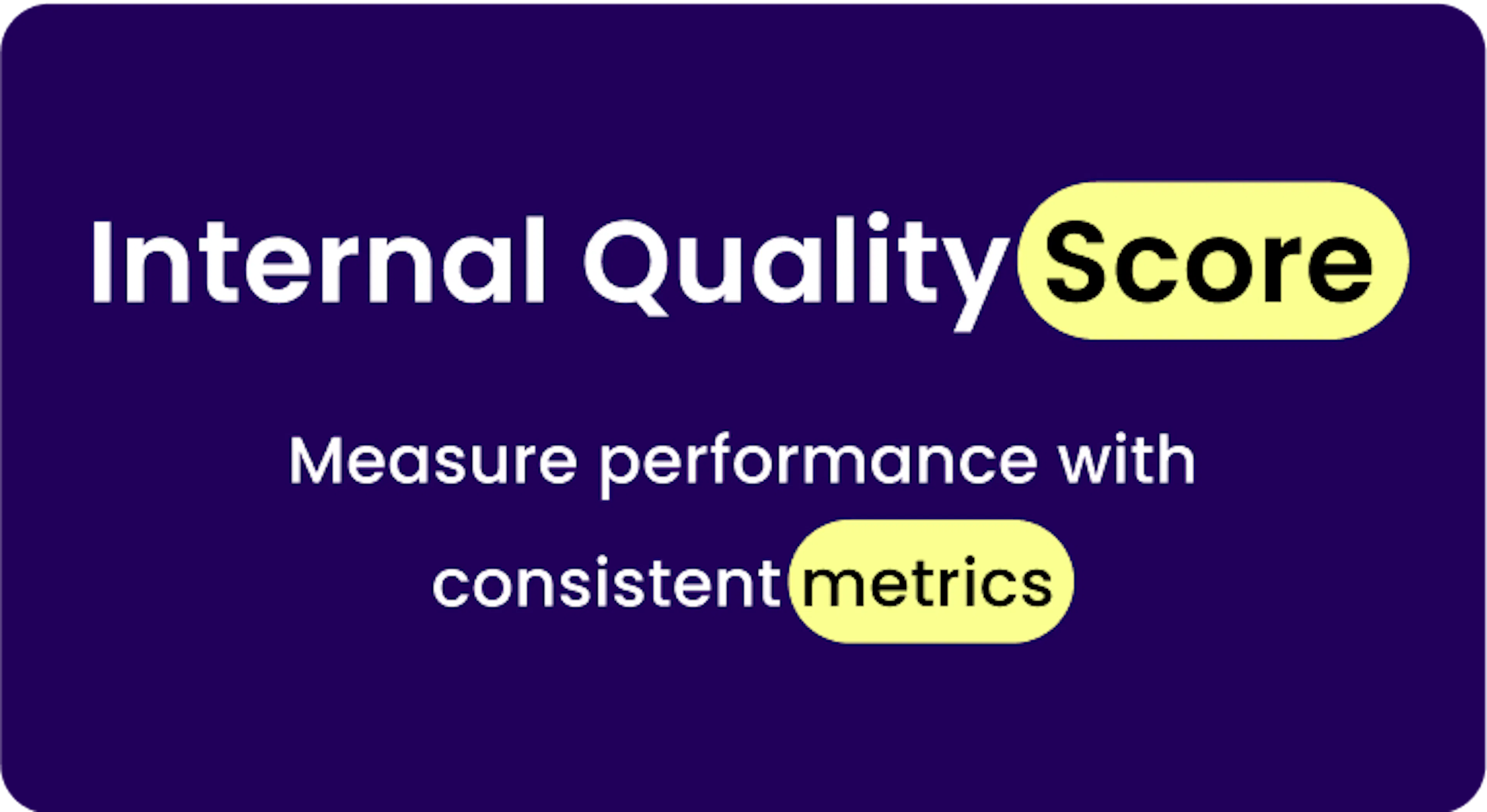 Internally quality score