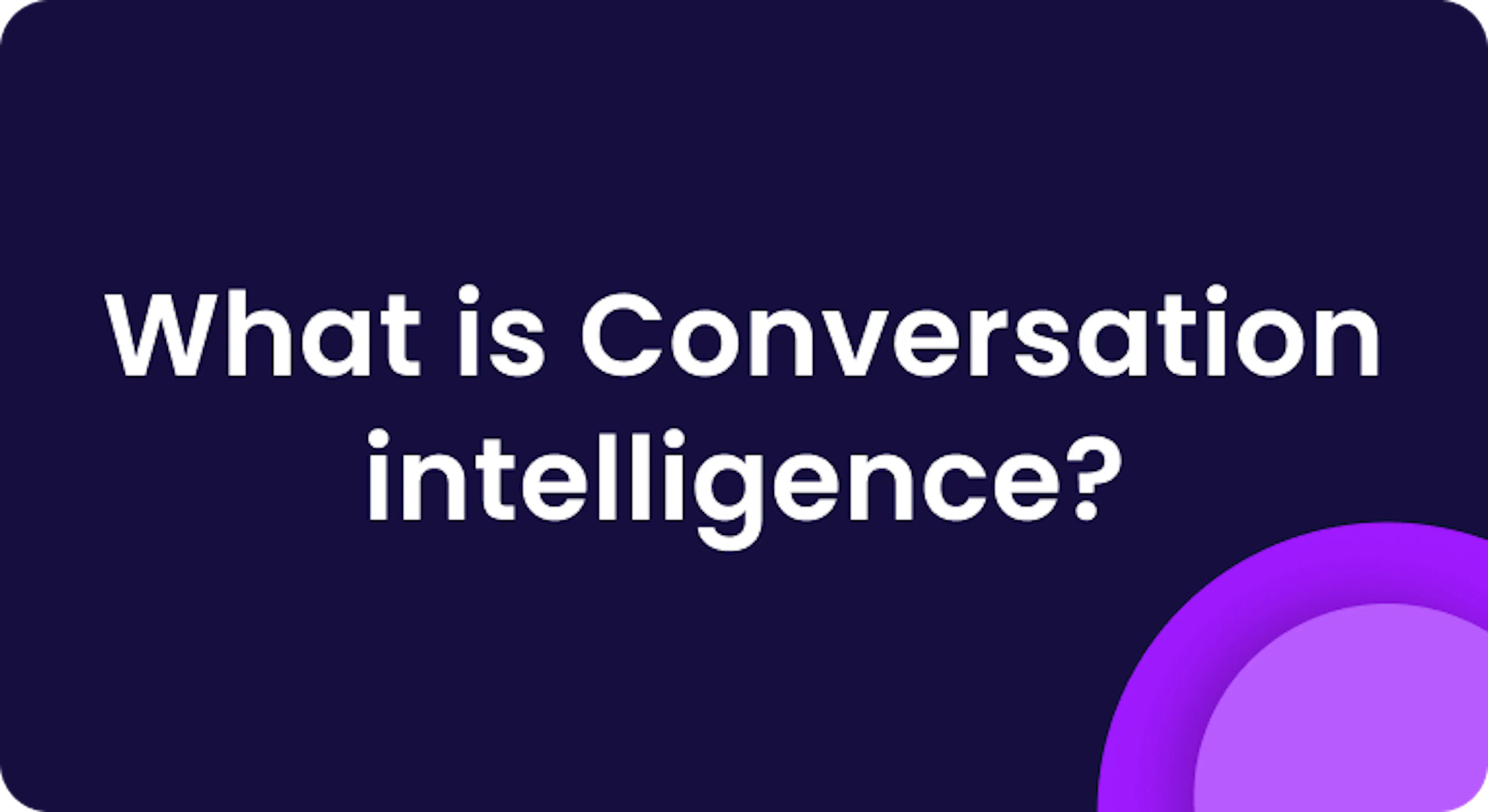 What is conversation Intelligence