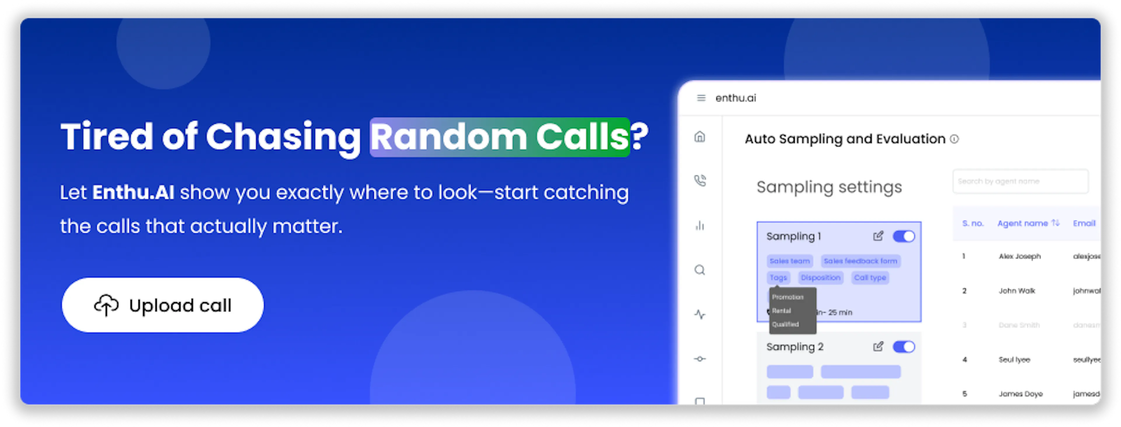 Tired of chasing Random Calls?
Let Enthu.ai show you exactly where to look - start coaching the calls that actually matter.