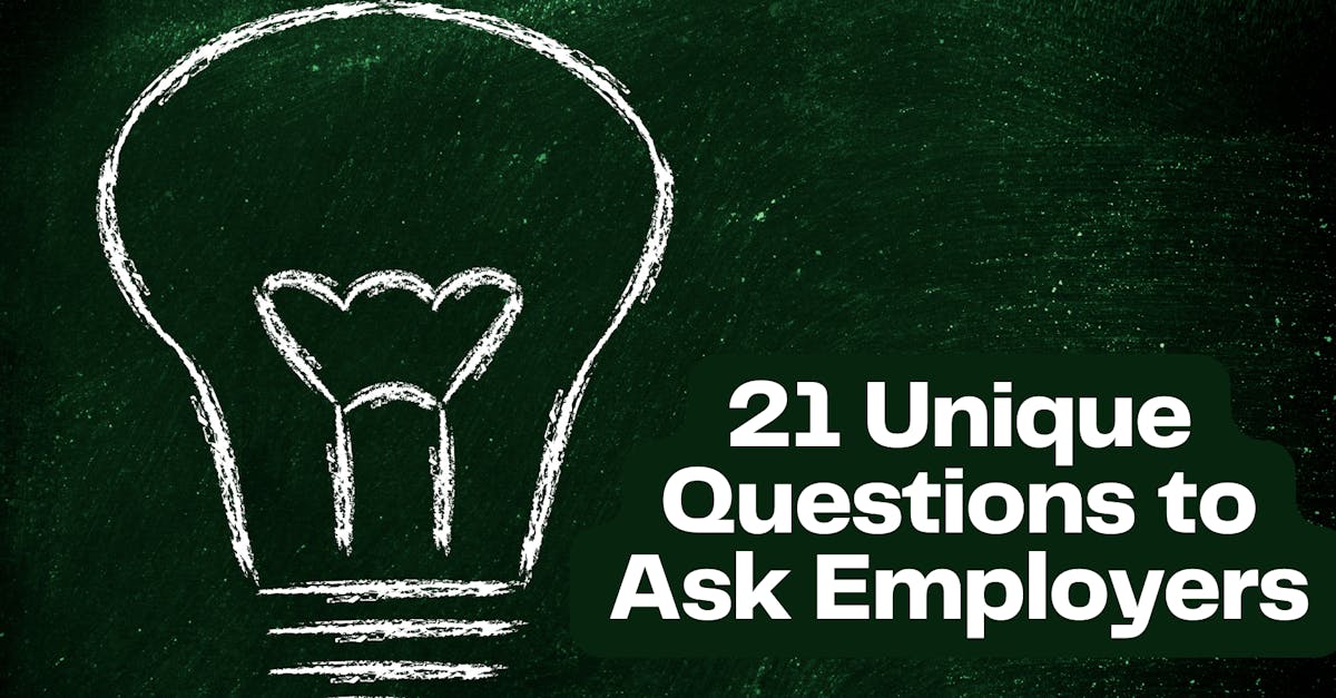 21 Unique Questions To Ask Employers 21-unique-questions-to-ask-employers