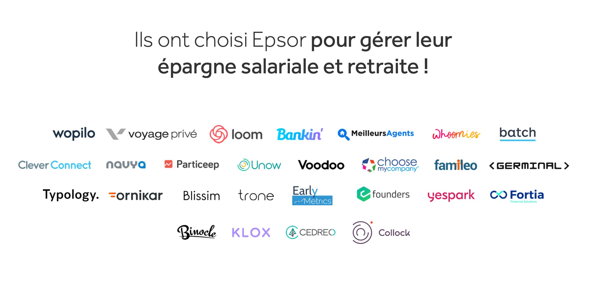 Ils ont choisi Epsor pour gérer leur épargne salariale et retraite