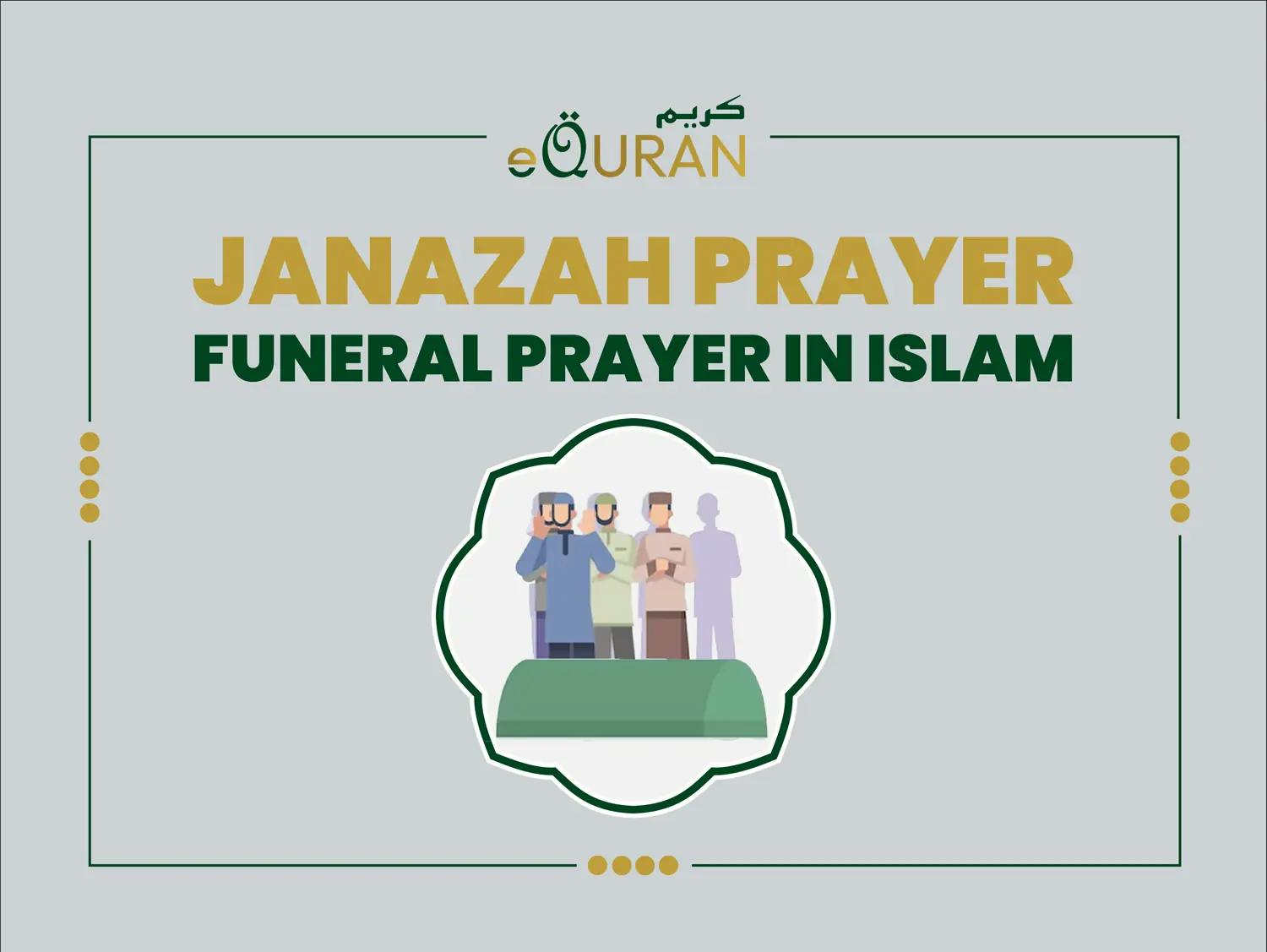 Janazah Prayer (Funeral Prayer in Islam)