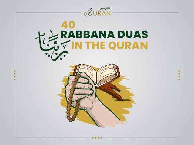 40 Rabbana Duas in the Quran detailed blog What is Dua in Islam? and when to make dua