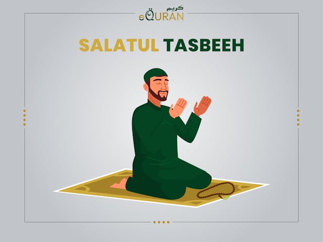 Importance of Salatul Tasbeeh and Salatul Tasbeeh Hadith