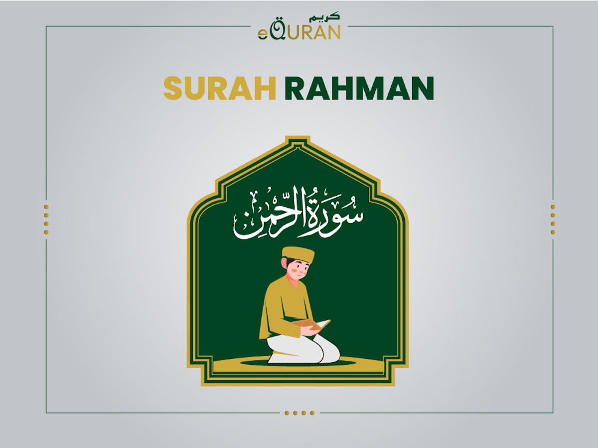 Surah Rahman, the 55th chapter of the Quran with Ar Rahman Meaning and  Surah Rahman text in Arabic


