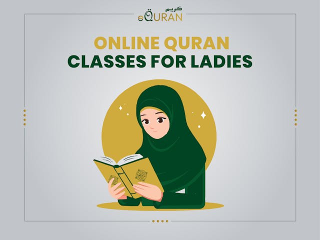 Online Quran Classes For Ladies , women can enroll in  online Quran courses including online Quran classes with Tajweed with the best online Quran teacaher and tutors.


