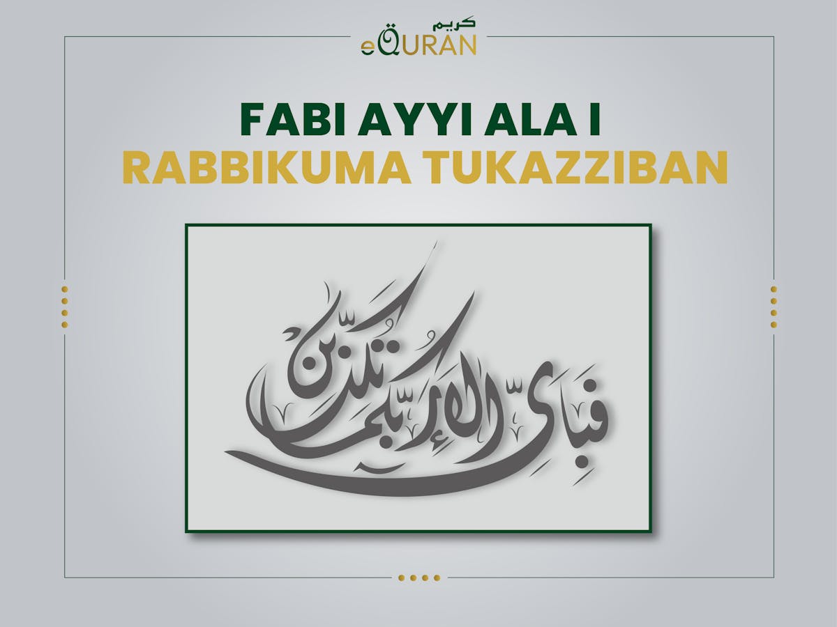  

Fabi Ayyi Ala I Rabbikuma Tukazziban Ayat has healing impacts on humans.

Allah’s blessings are infinite that Fabi Ayyi Ala I Rabbikuma Tukazziban Meaning explain in this blog 


