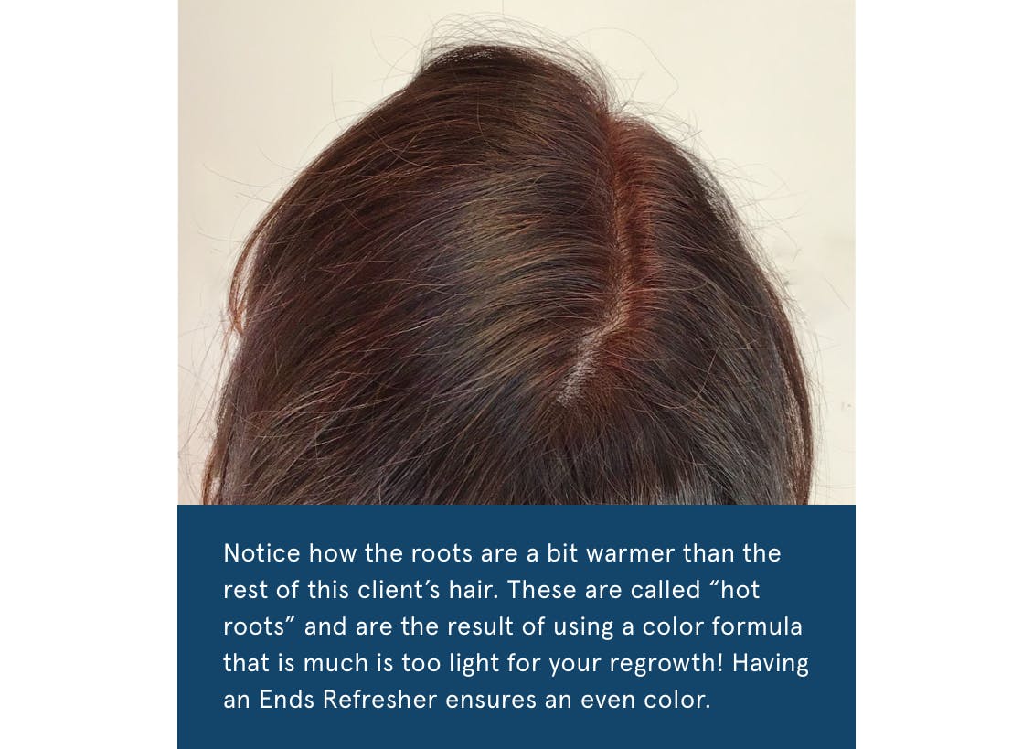 Image of woman with hot roots with text in image with advice to use esalon's custom ends refresher to ensure even hair color throughout