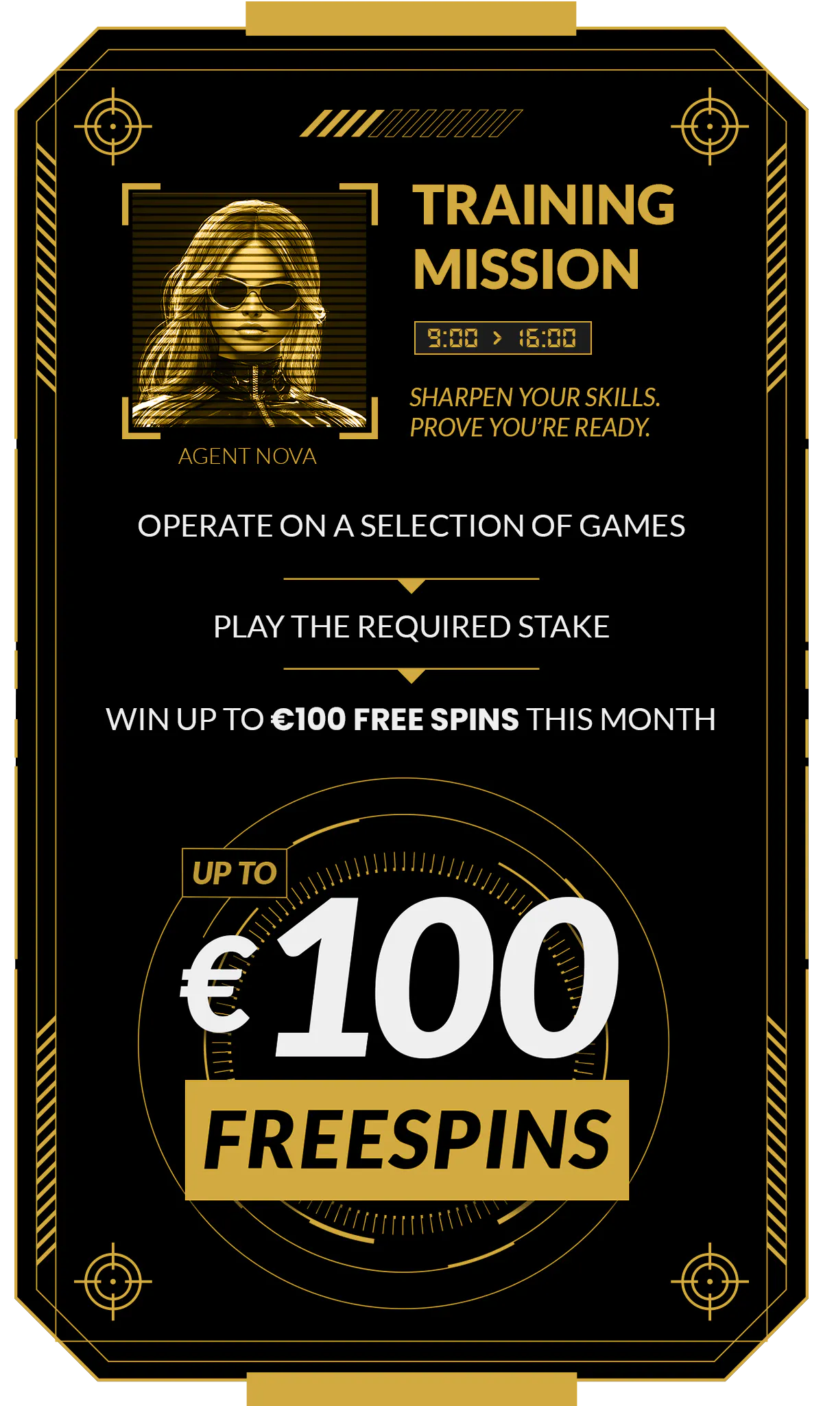 See your Training Mission through and win up to €100 in free spins!