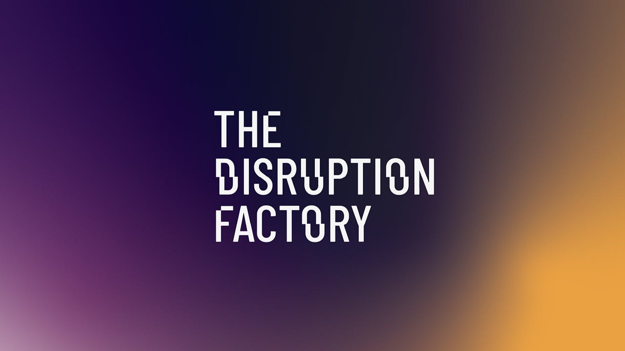 Disruption Factory