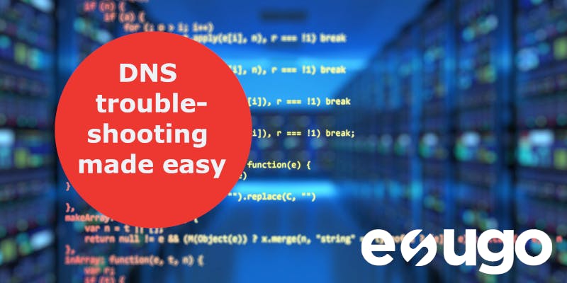 DNS troubleshooting made easy