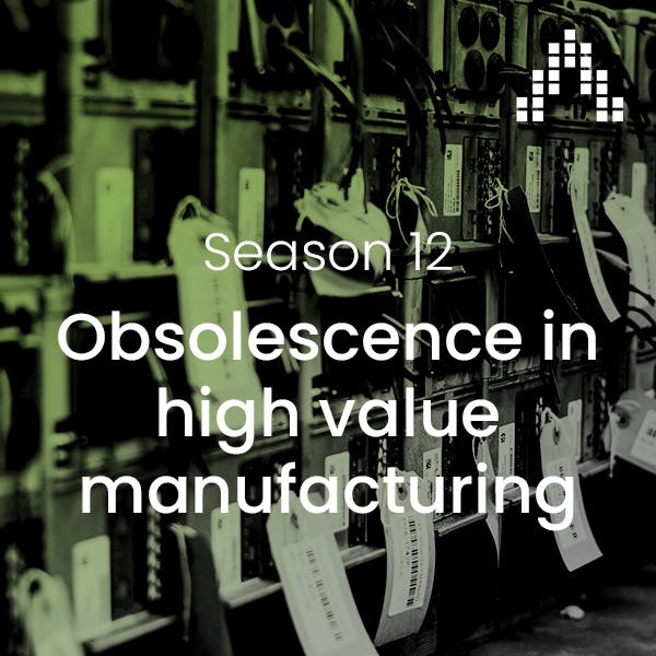 Obsolescence in high value manufacturing