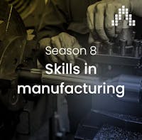 Skills in manufacturing