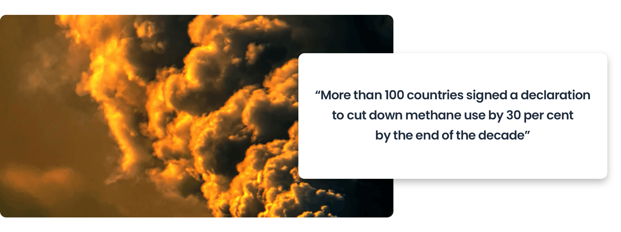 "More than 100 countries signed a declaration to cut down methane use by 30 per cent by the end of the decade"