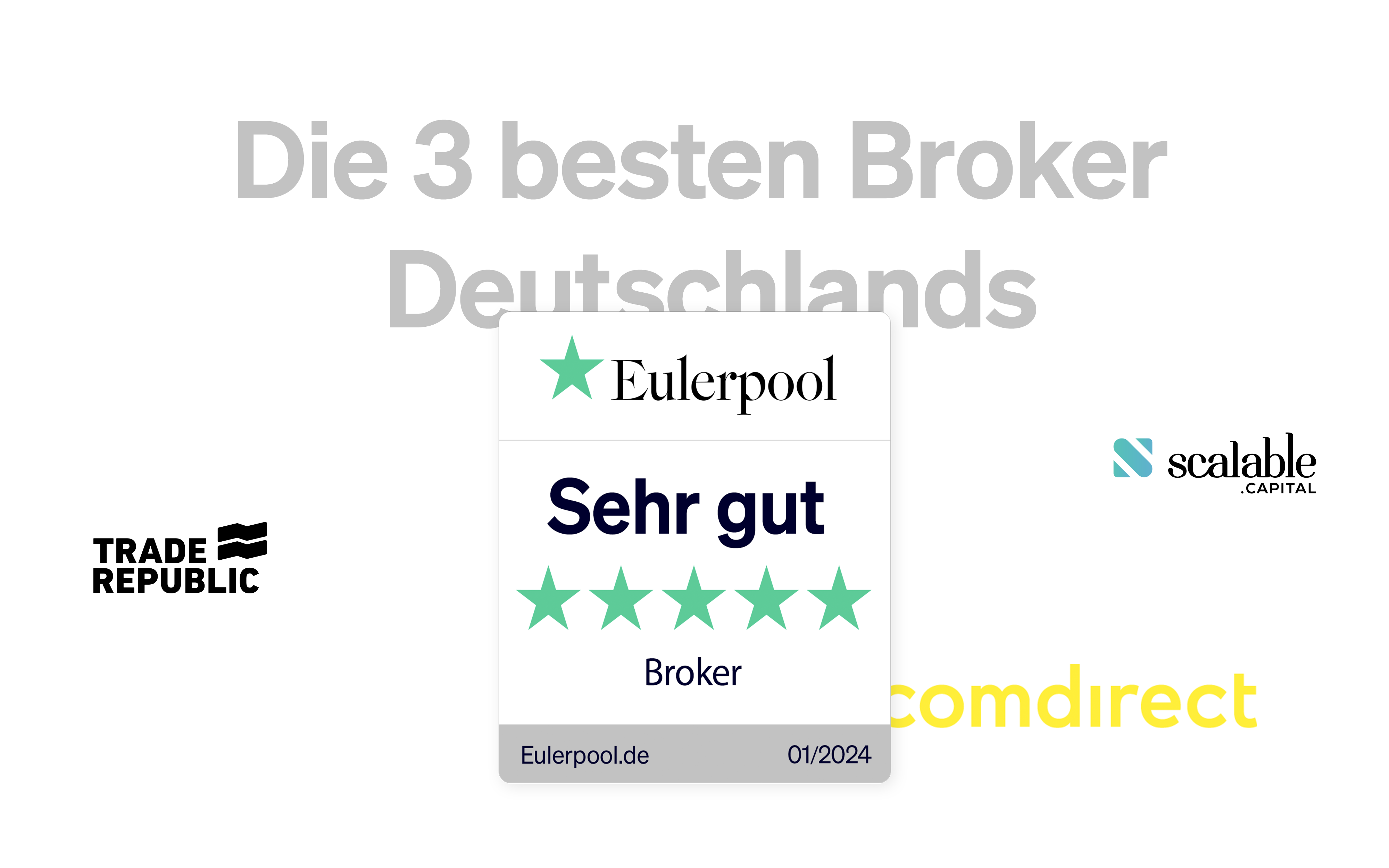 TradeRepublic, Scalable Capital und comdirect dürfen sich über die Bezeichnung "Bester Broker Deutschlands" freuen. Mehr als 10.000 Privatanleger haben in einer repräsentativen Umfrage von Eulerpool entschieden.