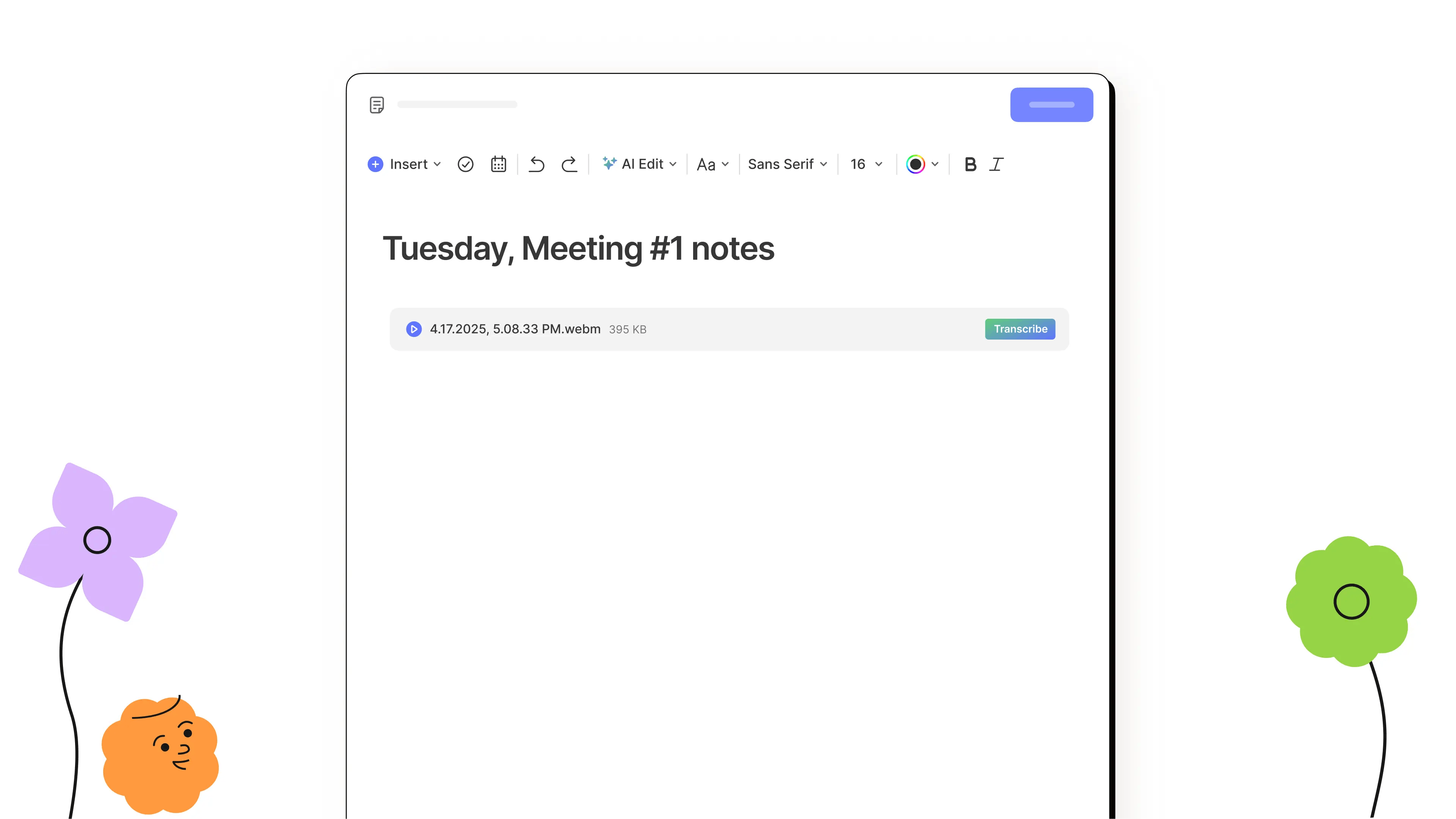Click the "Transcribe" button that appears on your audio recording to get a full transcript.