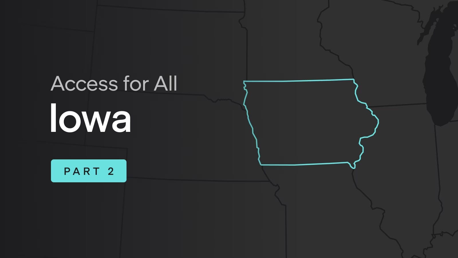 Access for all Iowa Part 2 with Iowa State Map