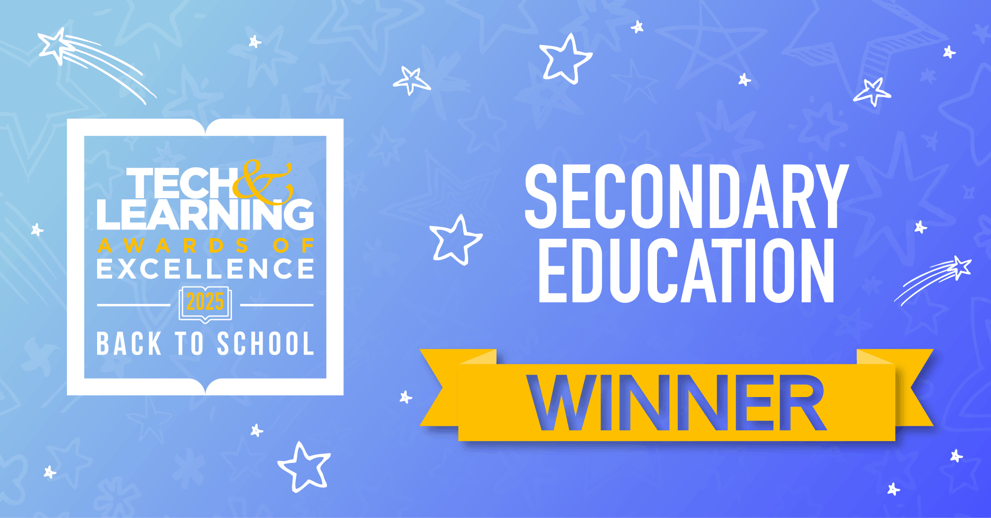 Graphic announcing Tech & Learning 2025 Awards of Excellence Back to School. The left side shows the award logo in a white frame with shooting star graphics. The right side reads 'Secondary Education Winner' in bold white and yellow text on a blue starry background.