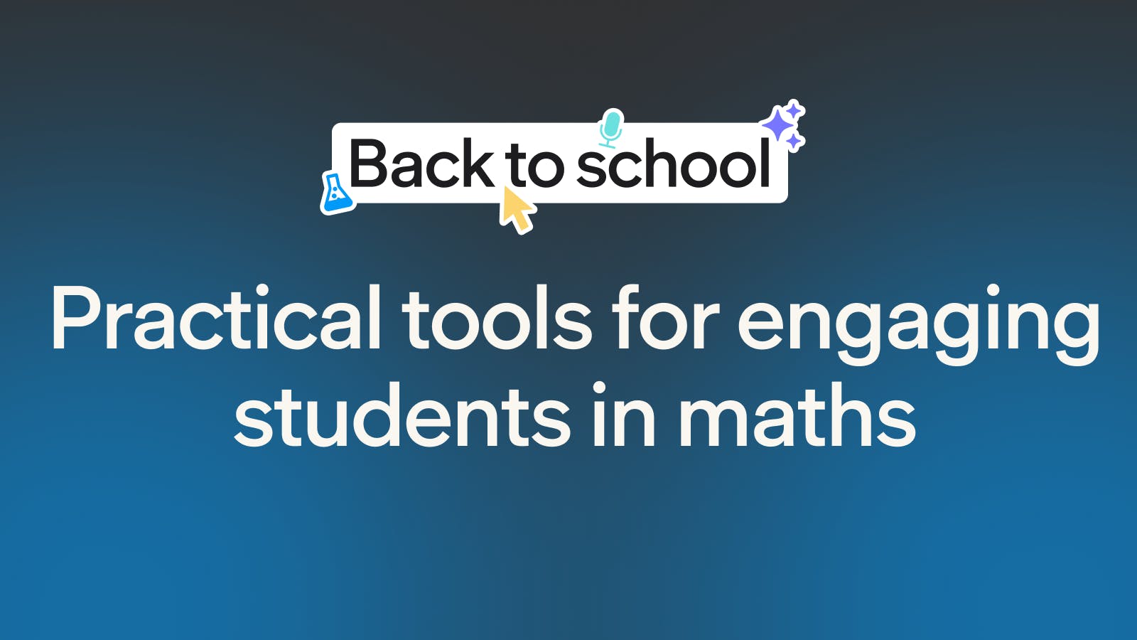 Practical tools for engaging students in maths