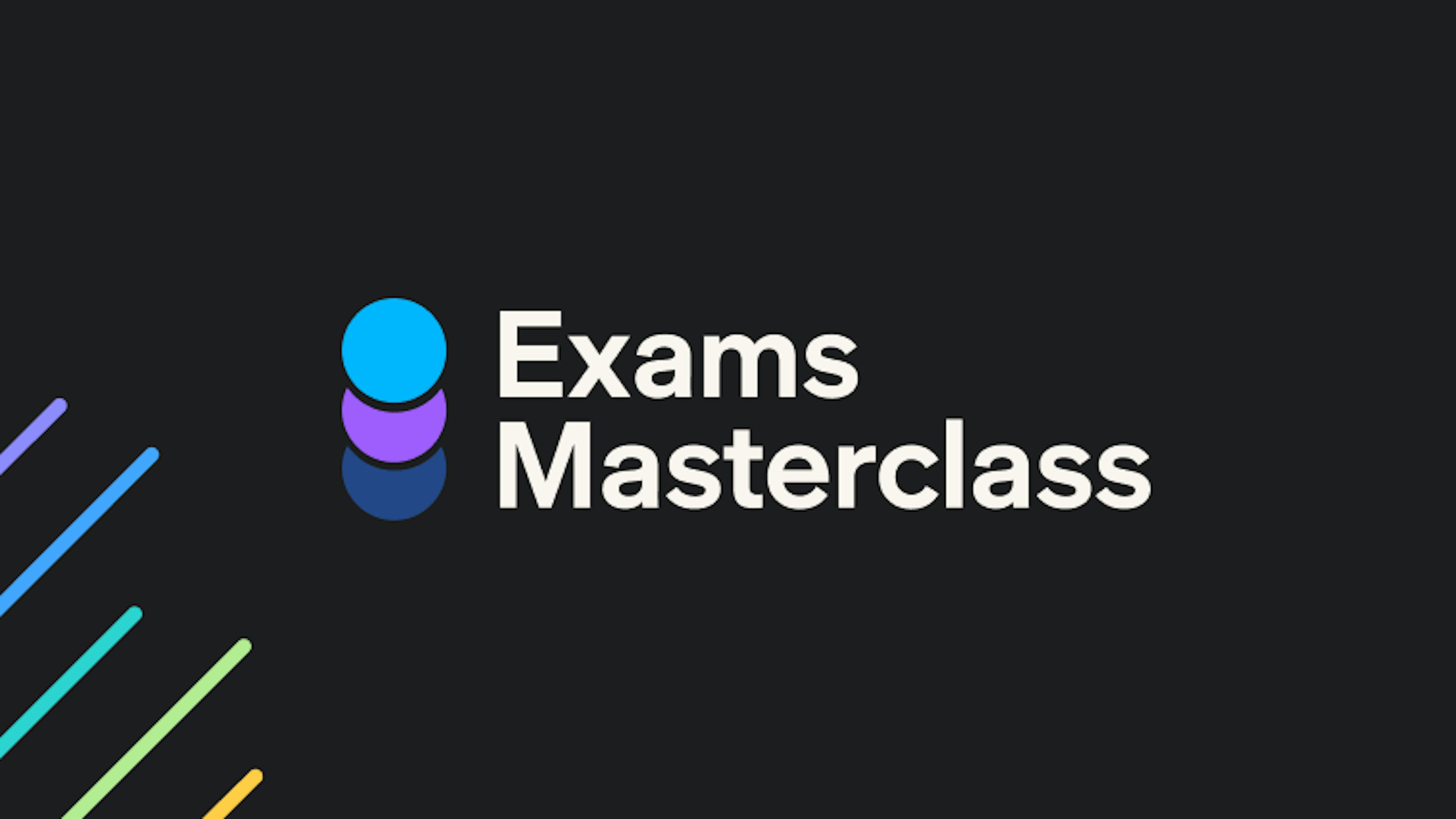 Exams Masterclass online event