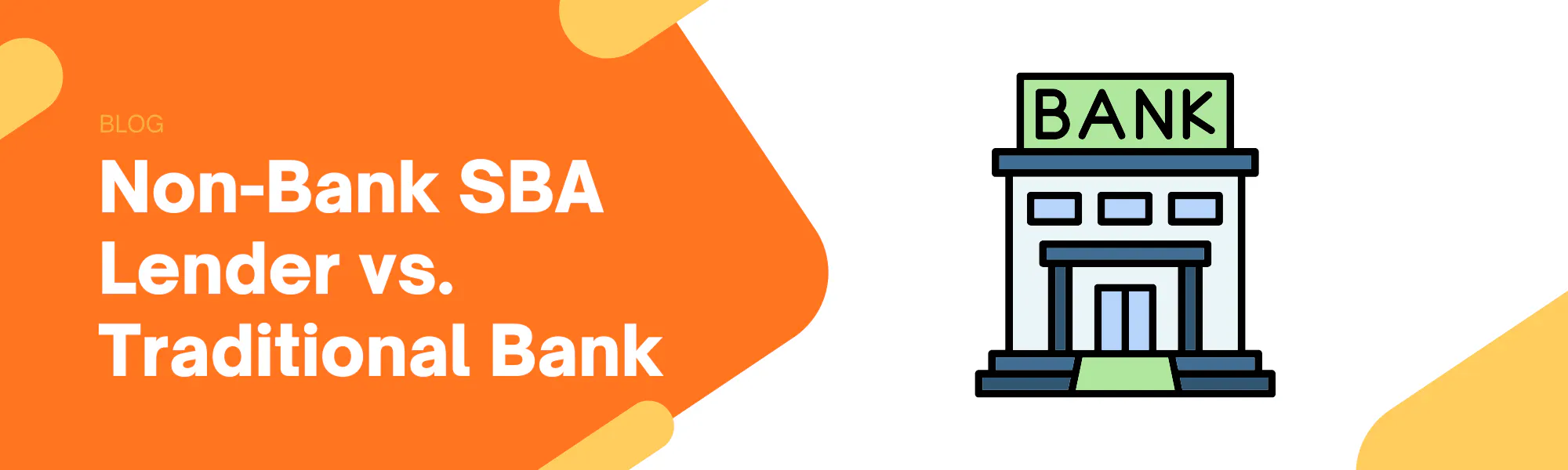 Non-Bank SBA Lender vs. Bank: Which Funds You Faster?